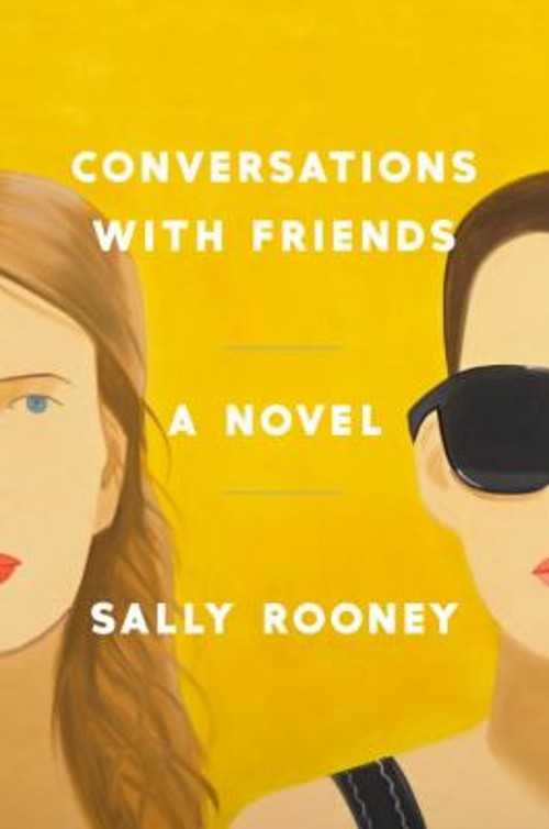 Conversations with Friends : A Novel Hardcover Sally Rooney