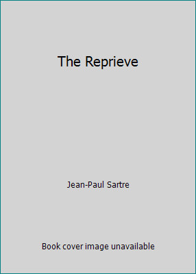 The Reprieve by Jean-Paul Sartre