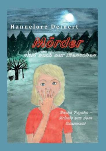 M?Rder Sind Auch Nur Menschen: Sechs Psycho-Krimis Aus Dem Odenwald