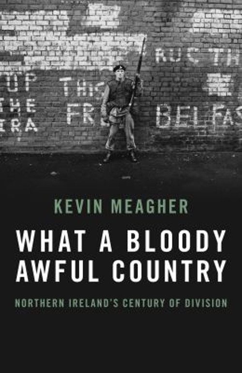 What a Bloody Awful Country : Northern Ireland’s Century of Divis