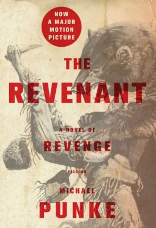 The Revenant : A Novel of Revenge Hardcover Michael Punke