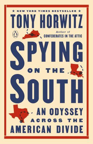 Spying on the South: An Odyssey Across the American Divide, Horwitz, Tony, Good