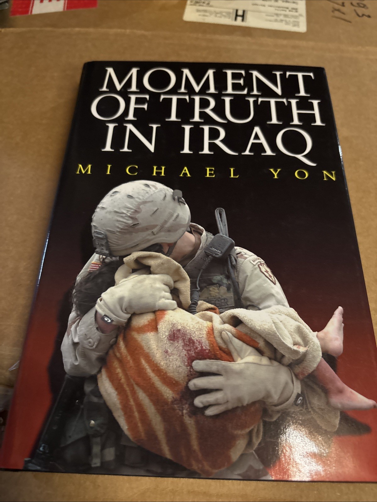 Signed, Copy Michael Yon “moment Of Truth In Iraq” 1st Edition 2008 Excellent