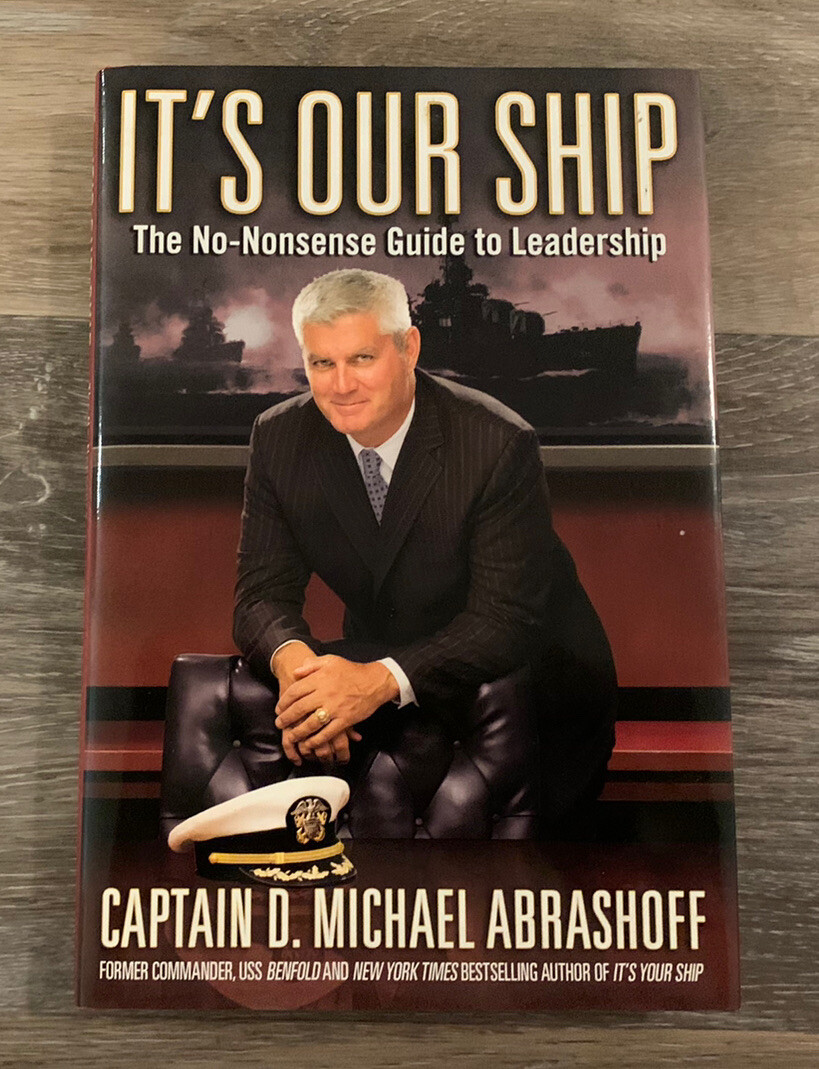 It’s Our Ship by Captain D. Michael Abrashoff (2008, Hardcover) SIGNED
