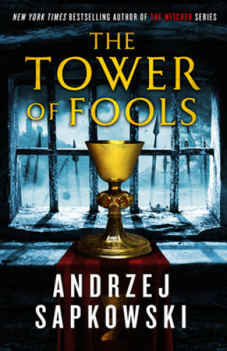 The Tower of Fools – Paperback By Sapkowski, Andrzej – GOOD