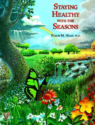 Staying Healthy with the Seasons – Paperback By Haas, Elson M. – GOOD