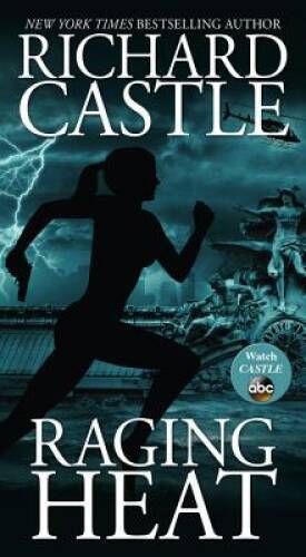 Raging Heat (Nikki Heat) – Mass Market Paperback By Castle, Richard – VERY GOOD