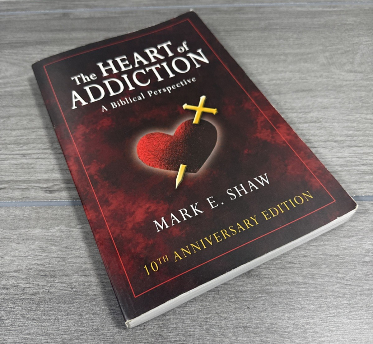 Heart of Addiction A Biblical Perspective by Mark E. Shaw Paperback Book Edition