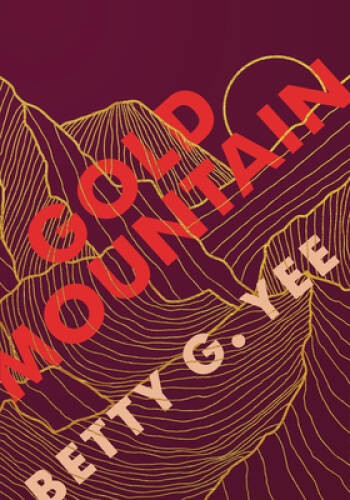 Gold Mountain – Hardcover By Yee, Betty G – GOOD