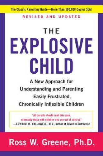 The Explosive Child: A New Approach for Understanding and Parenting Easil – GOOD