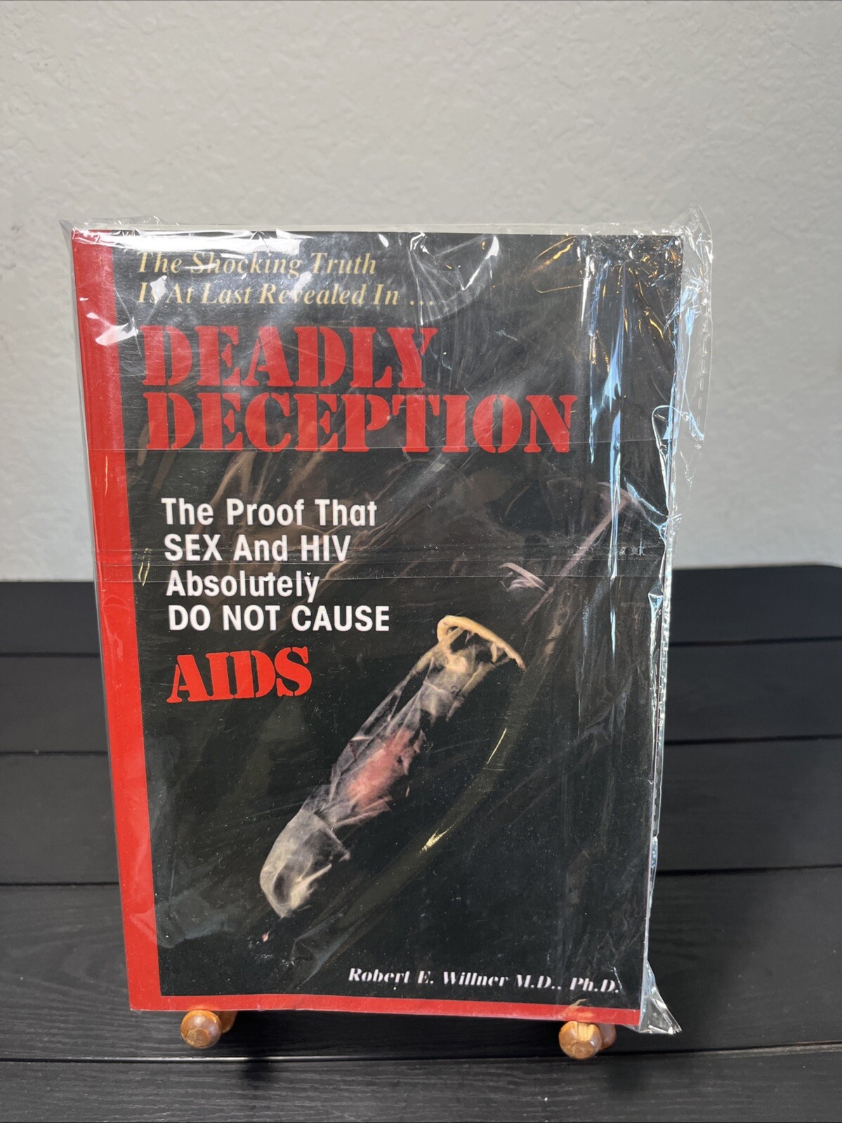 Deadly Deception The Proof that Sex & HIV Do Not Cause AIDS by Robert Willner