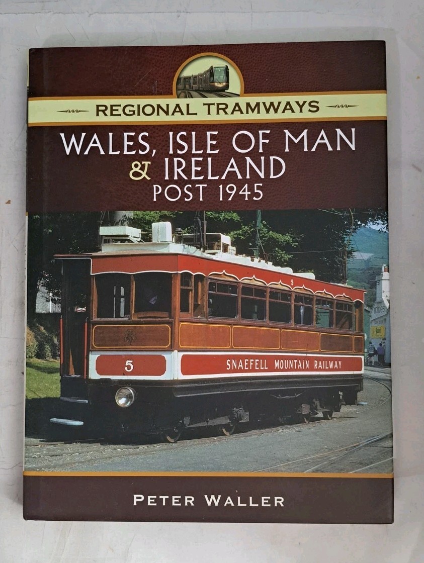 REGIONAL TRAMWAYS – WALES, ISLE OF MAN AND IRELAND, POST By Peter Waller *VG+*