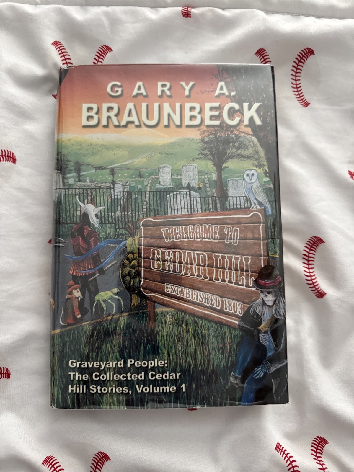 Graveyard People: The Collected Cedar Hill Stories: Numbered Hardcover #37/750