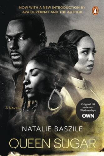 Queen Sugar: A Novel (TV Tie-In) – Paperback By Baszile, Natalie – GOOD