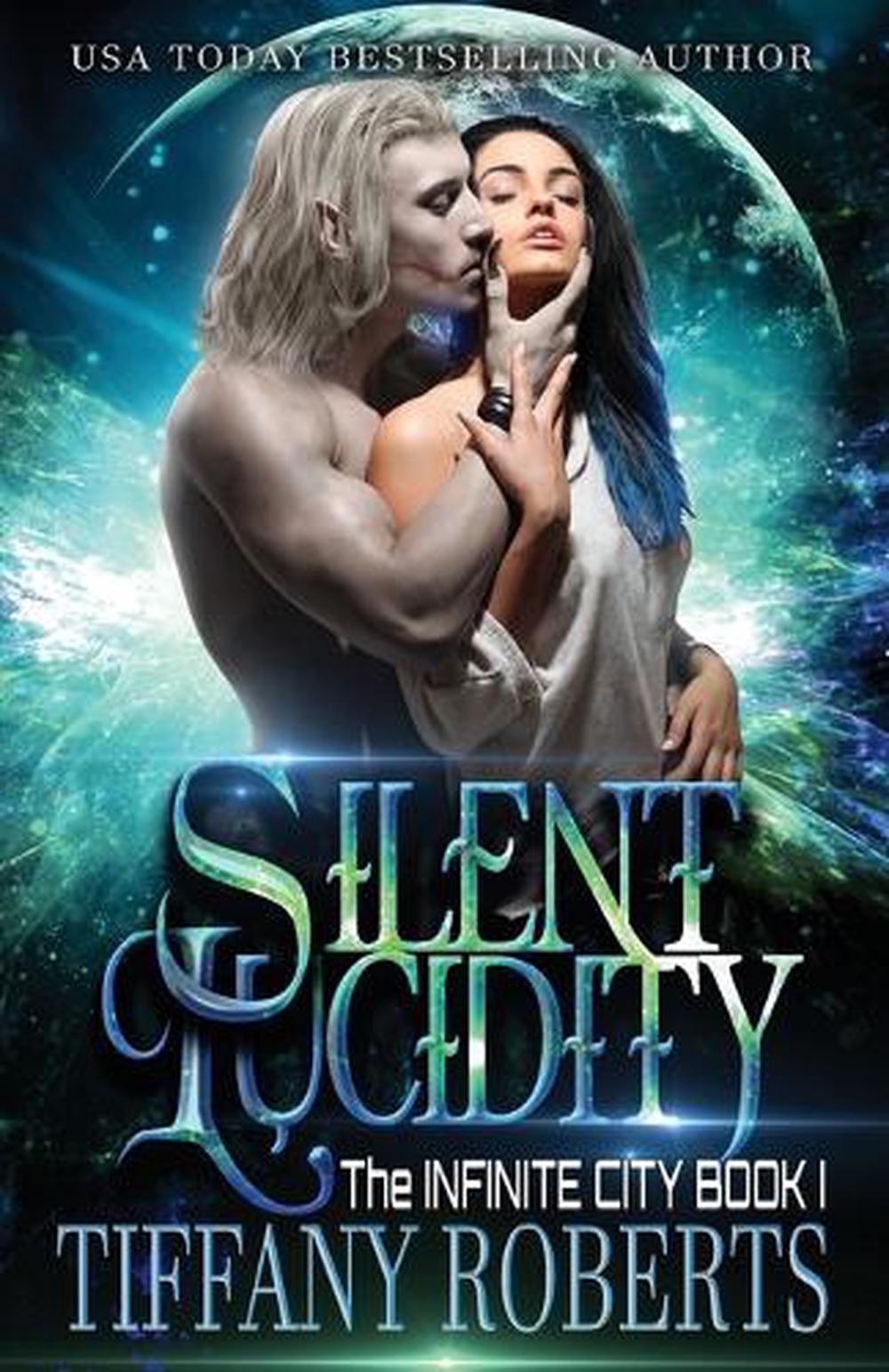 Silent Lucidity (The Infinite City #1) by Tiffany Roberts (English) Paperback Bo