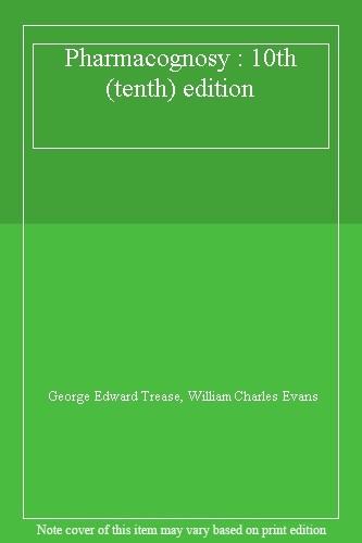 Pharmacognosy By George Edward Trease, William Charles Evans. 07
