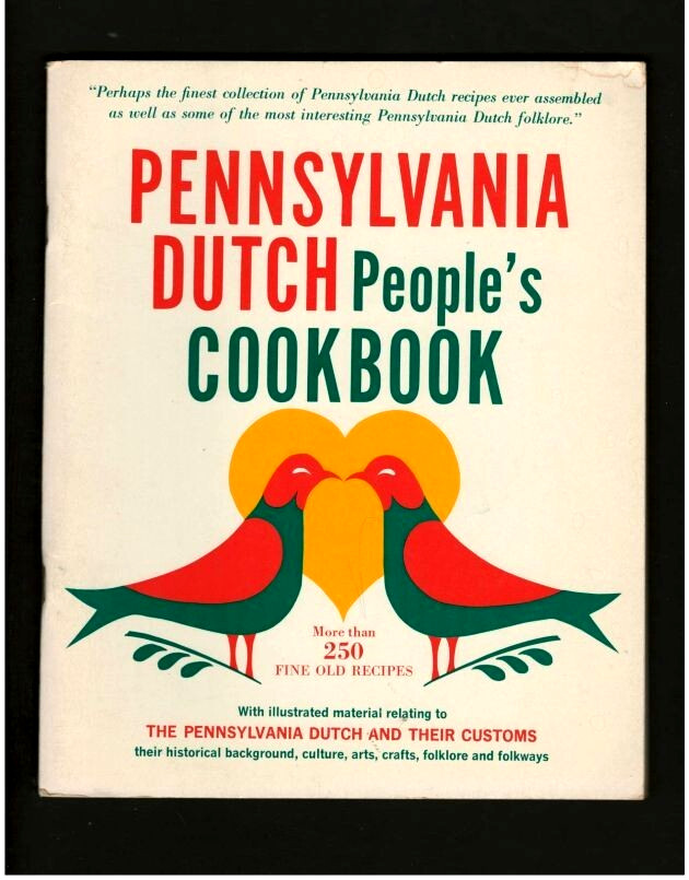 PENNSYLVANIA DUTCH PEOPLE’S COOKBOOK-250+ FINE OLD RECIPES-HISTORY-ETHNIC-PHOTOS