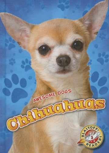 Chihuahuas (Awesome Dogs) – Library Binding, by Mari Schuh – Very Good