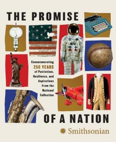 Smithsonian Institiute The Promise of a Nation (Hardback)