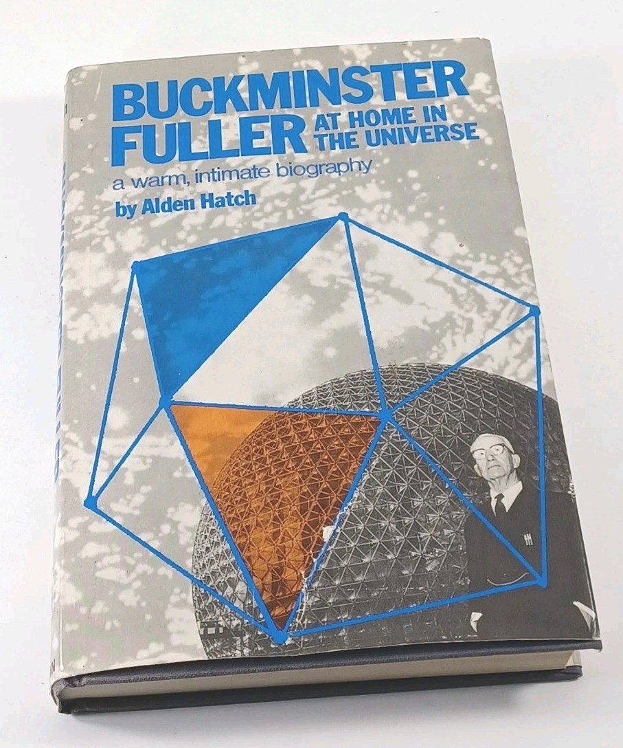 Buckminster Fuller At Home In The Universe By Alden Hatch HB 1974 Crown Pub.