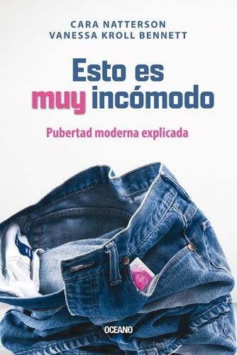 Cara Natterson Vanessa Kroll B Esto Es Muy Incómodo. / This Is So A (Paperback)