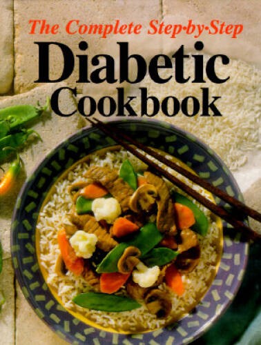 The Complete Step-By-Step Diabetic Cookbook – Hardcover-spiral – VERY GOOD