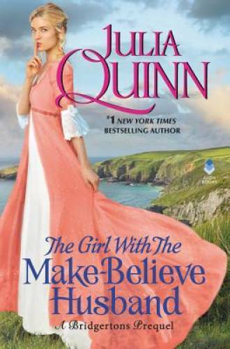 The Girl With The Make-Believe Husband: A Bridgertons Preque – VERY GOOD
