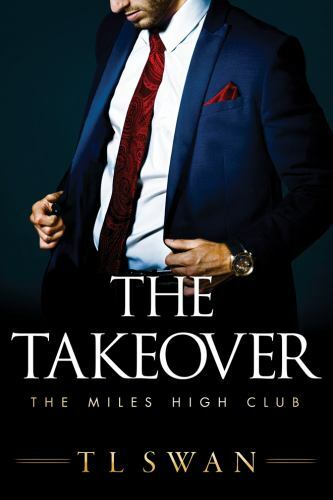 The Takeover (The Miles High Club, 2) by Swan, T L Montlake