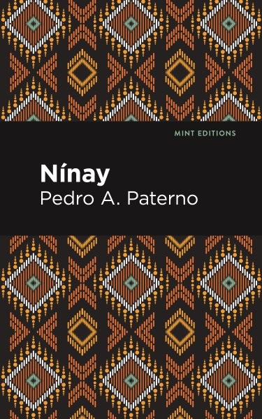Nínay, Paperback by Paterno, Pedro A.; Mint Editions (COR), Brand New, Free s…