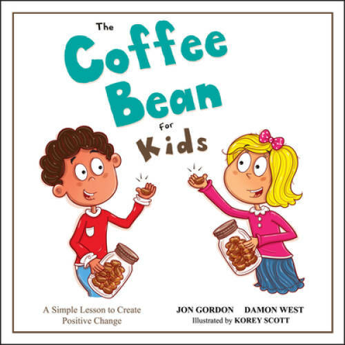 The Coffee Bean for Kids: A Simple Lesson to Create Positive Change – GOOD