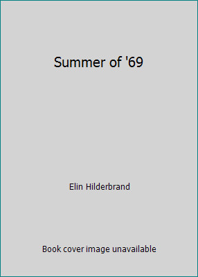 Summer of ’69 by Elin Hilderbrand