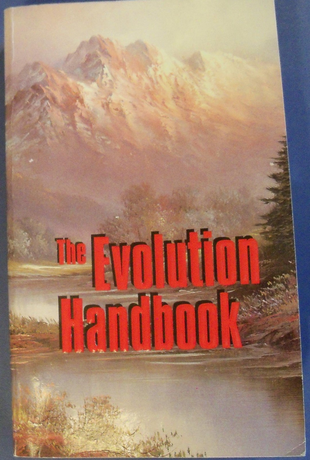 The Evolution Handbook by Vance Ferrell by Vance Ferrell by Vance Ferrell by…