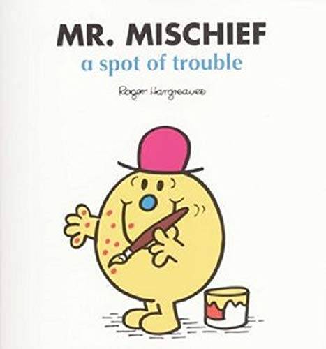 Mr Mischief: A Spot of Trouble – Paperback By Roger Hargreaves – GOOD