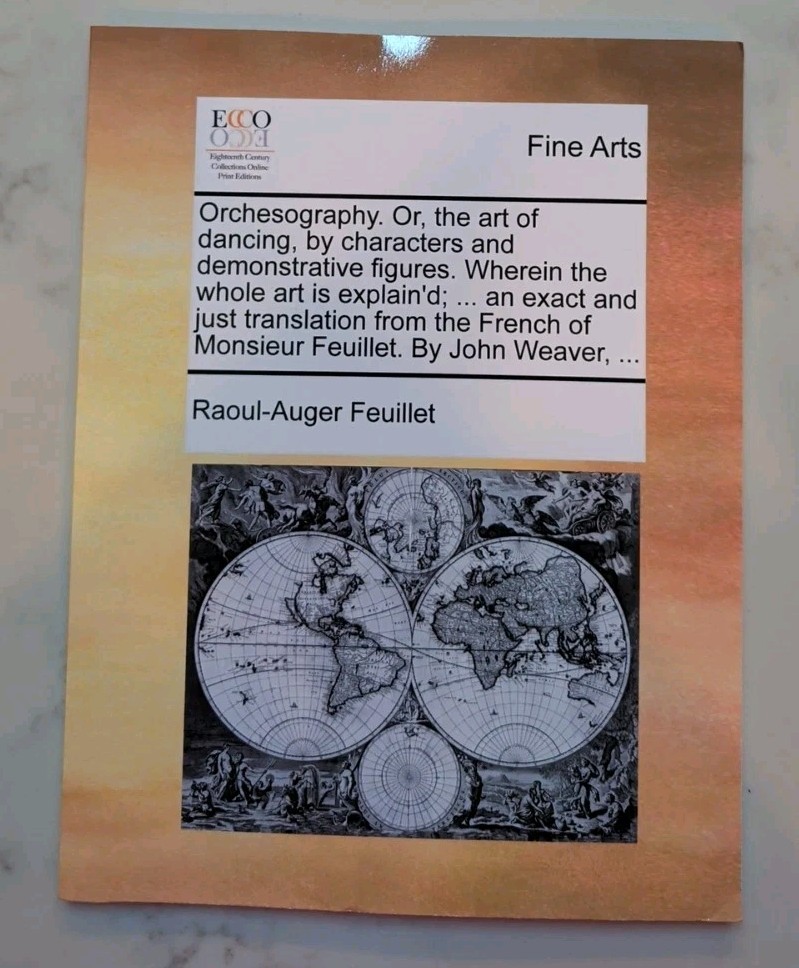 Orchesography. Or, the Art of Dancing, by Characters and Demonstrative Figures.