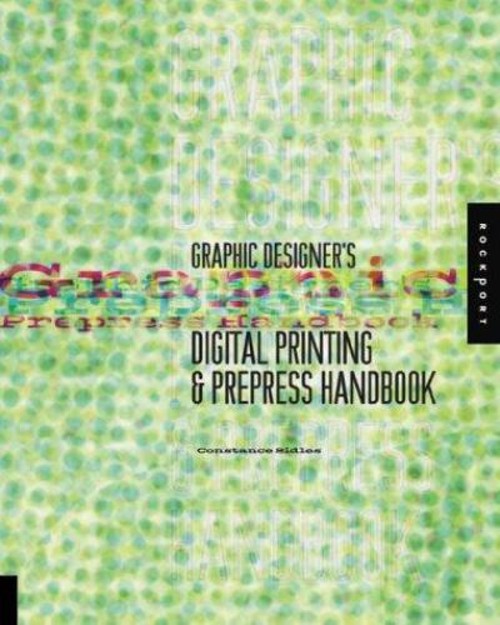 Graphic Designer’s Digital Printing and Prepress Handbook Constan