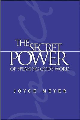 The Secret Power of Speaking God’s Word by Meyer, Joyce