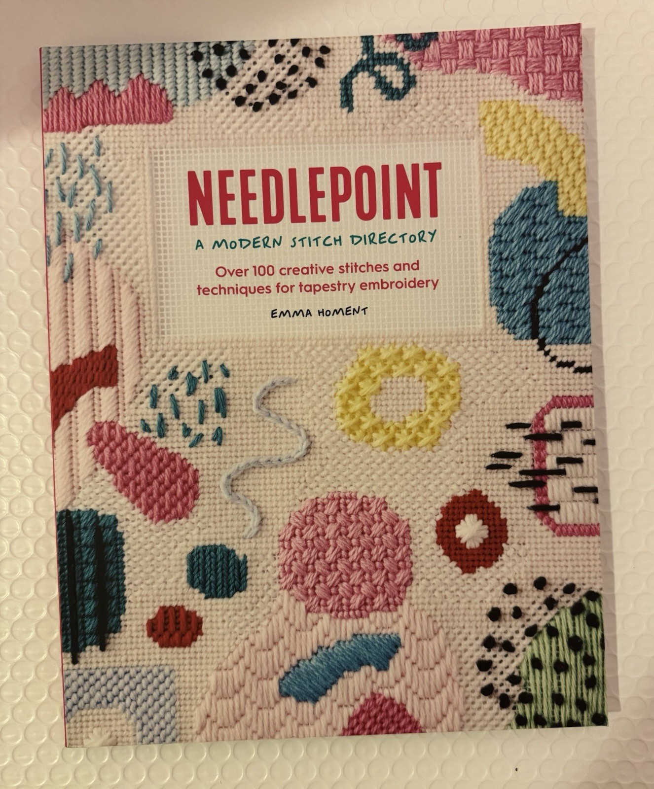 Needlepoint: A Modern Stitch Directory: Over 100 creative stitches and techni…