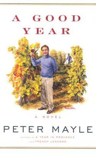 A Good Year – Hardcover By Mayle, Peter – GOOD