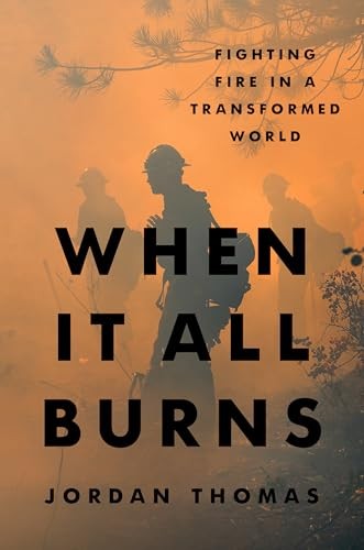 When It All Burns Fighting Fir – VERY GOOD