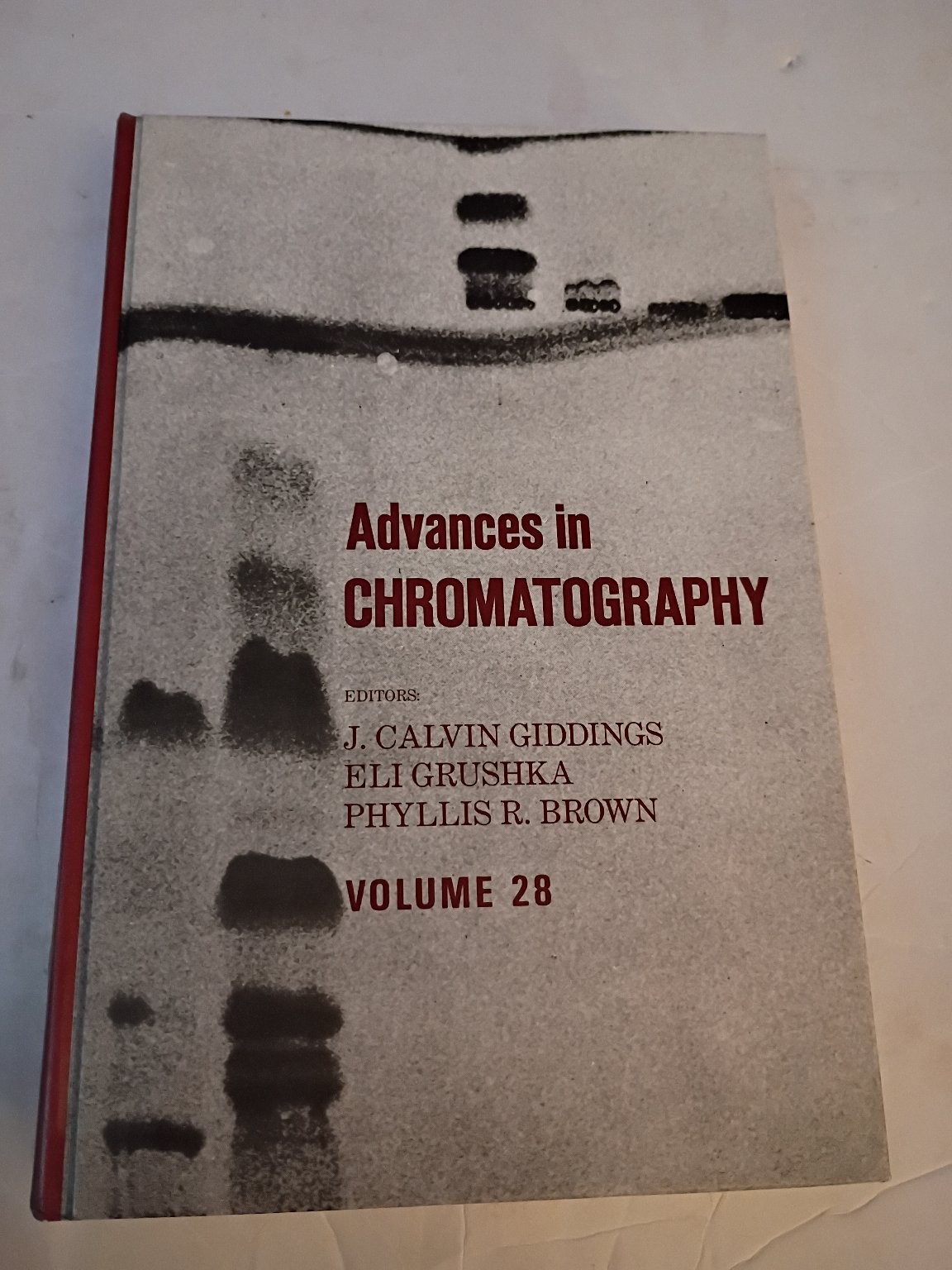 Advances in Chromatography Vol 28 Giddings Grushka Brown 1989 Marcel Dekker