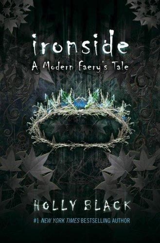 Ironside: A Modern Faerie Tale by Black, Holly