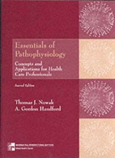Essentials of Pathophysiology: Concepts and Applications for He