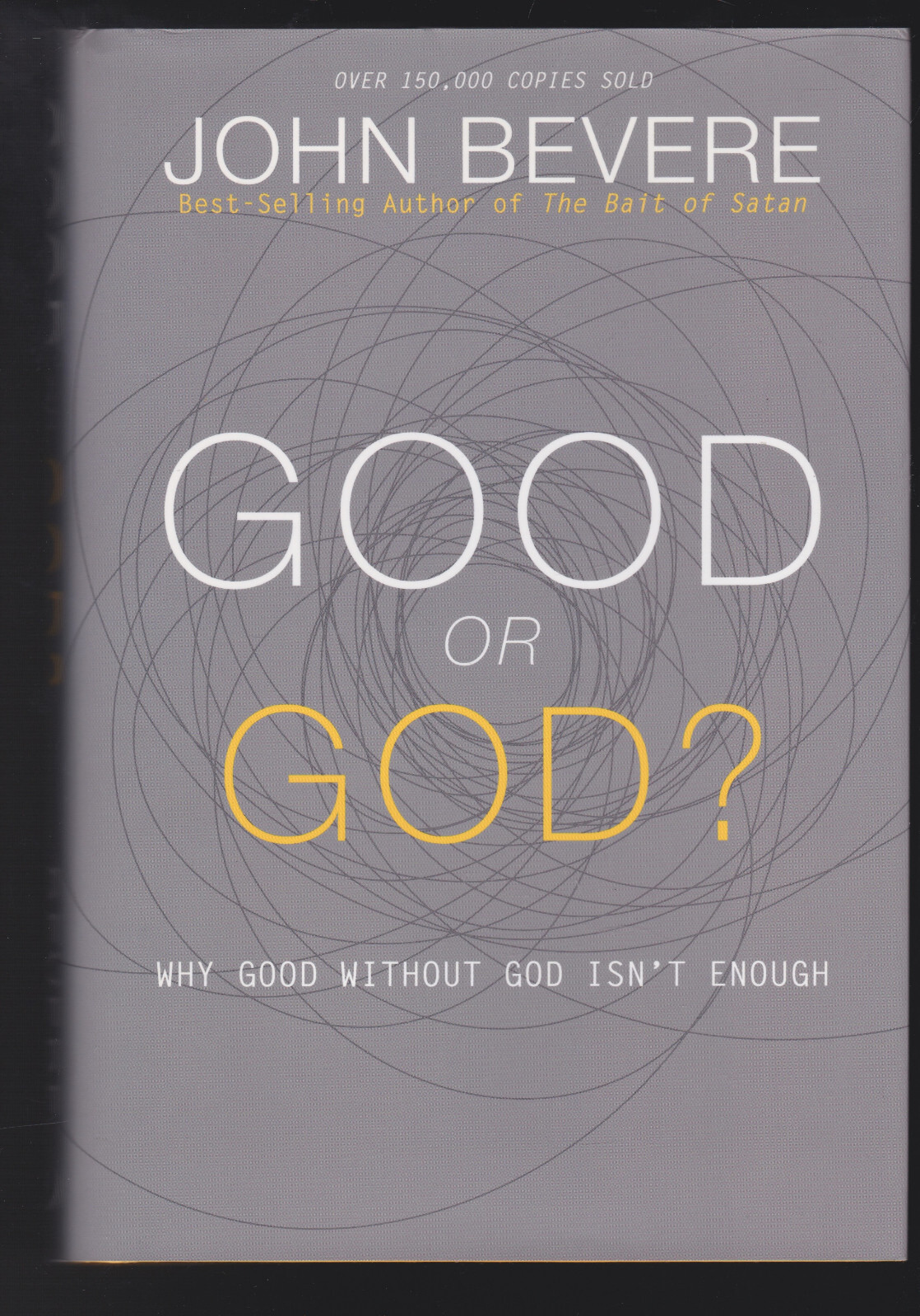 Good or God?: Why Good Without God Isn’t Enough Hardcover SIGNED COPY LN