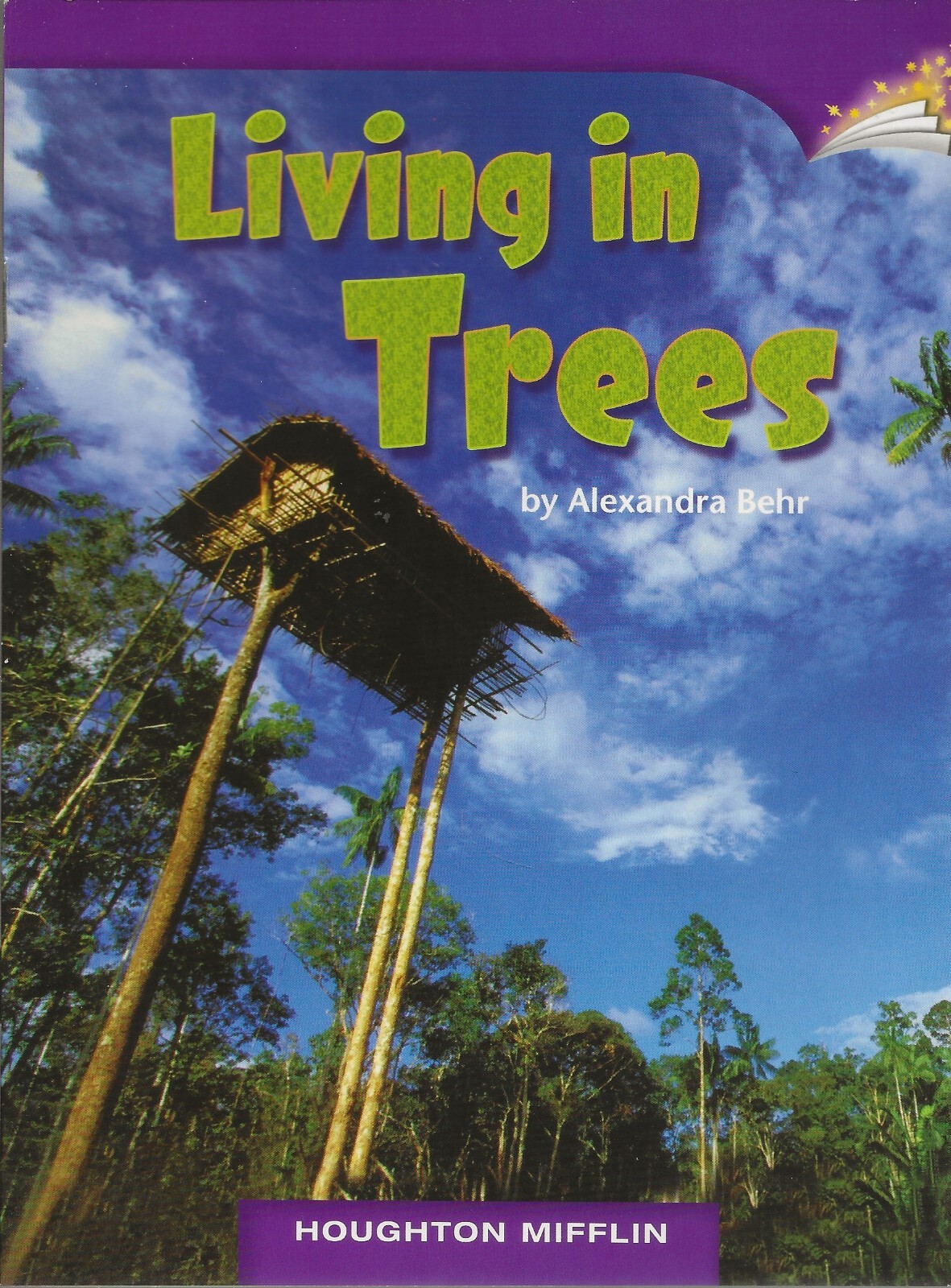 Living in Trees 3.4.20 by Alexandra Behr (2006 Houghton Mifflin)