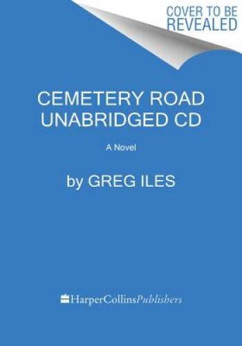Cemetery Road CD: A Novel – Audio CD By Iles, Greg – GOOD