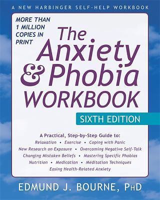 The Anxiety and Phobia Workbook – Paperback By Bourne PhD, Edmund – ACCEPTABLE