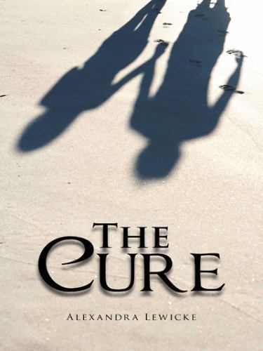 Cure by Alexandra Lewicke (2014, Trade Paperback)