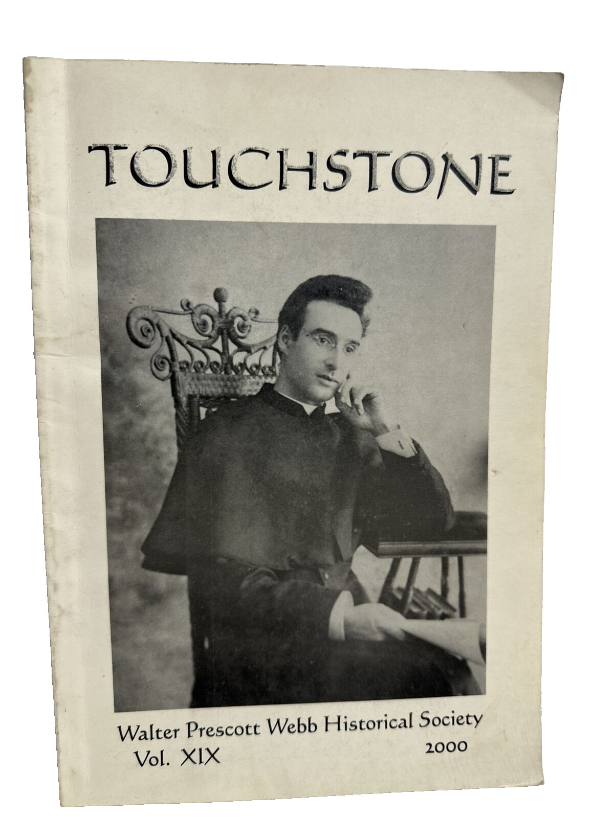 Touchstone By Walter Prescott Webb Historical Society 2000 – Texas History