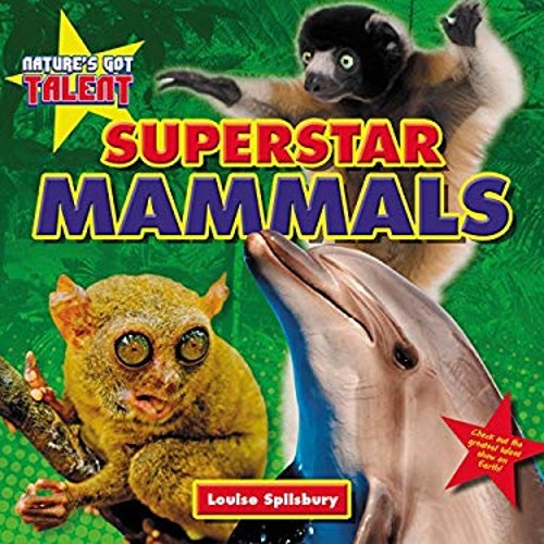 Superstar Mammals Hardcover Louise Spilsbury