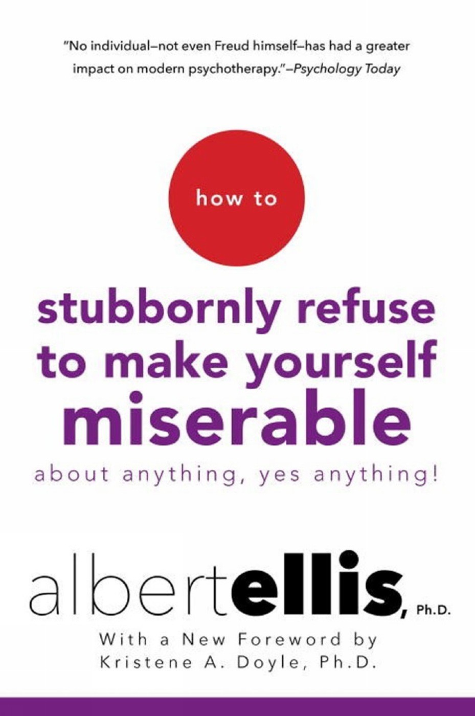 How to Stubbornly Refuse to Make Yourself Miserable About Anything–Yes, Anyt…